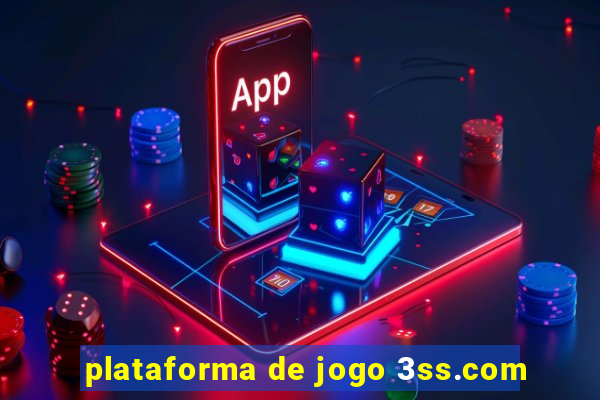 plataforma de jogo 3ss.com